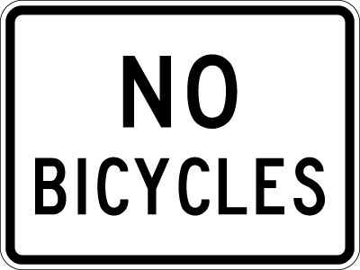 NO BICYCLES YOU IDIOTS!!!