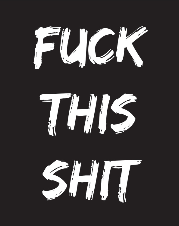 A2-Fuck-this-shit-outside